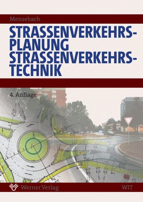 Straßenverkehrsplanung /Straßenverkehrstechnik - Wolfgang Mensebach