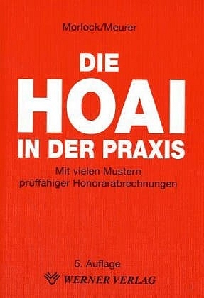 Die HOAI in der Praxis - Alfred Morlock, Karsten Meurer