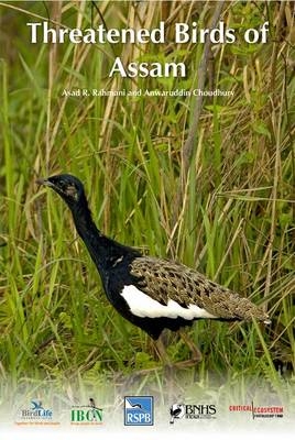 Threatened Birds of Assam - Asad R. Rahmani, Anwaruddin Choudhury