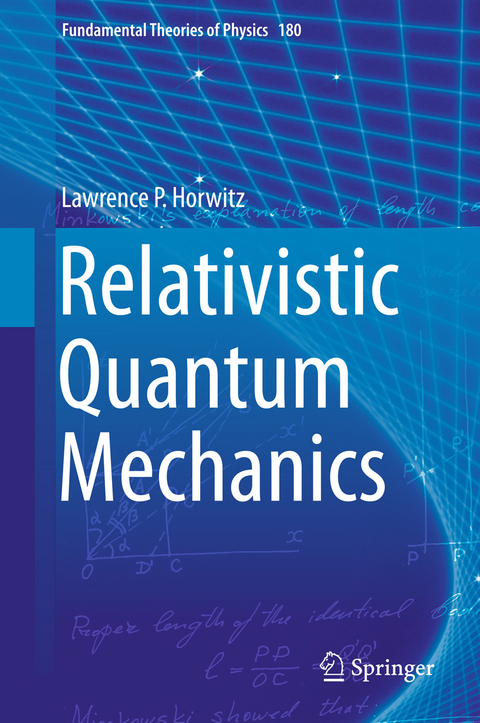 Relativistic Quantum Mechanics - Lawrence P. Horwitz