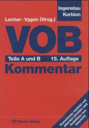 VOB - Teile A und B - Kommentar - Heinz Ingenstau, Hermann Korbion