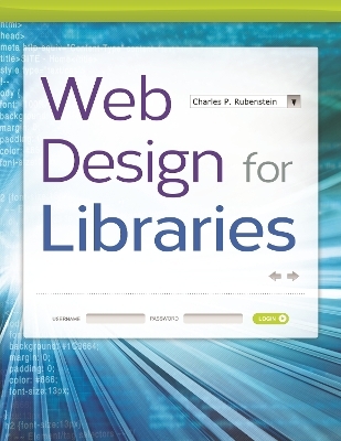 Web Design for Libraries - Charles P. Rubenstein