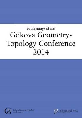 Proceedings of the Gökova Geometry- Topology Conference 2014 - 