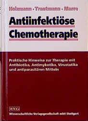 Antiinfektiöse Chemotherapie - Wolfgang R Heizmann, Matthias Trautmann, Reinhard Marre