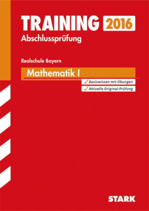 Training Abschlussprüfung Realschule Bayern - Mathematik I - Dietmar Steiner, Markus Schmidl