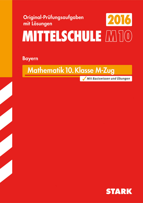 Abschlussprüfung Mittelschule M10 Bayern - Mathematik - Walter Modschiedler