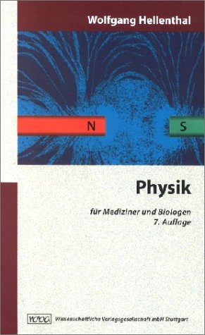 Physik für Mediziner und Biologen - Wolfgang Hellenthal