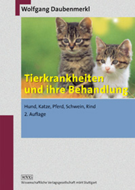 Tierkrankheiten und ihre Behandlung - Wolfgang Daubenmerkl