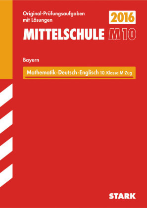 Abschlussprüfung Mittelschule M10 Bayern - Mathematik, Deutsch, Englisch - Werner Bayer, Eva Siglbauer, Walter Modschiedler