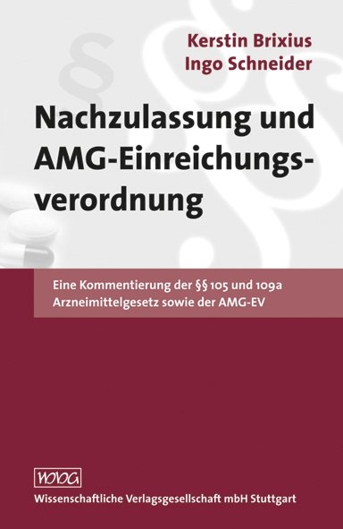 Nachzulassung und AMG-Einreichungsverordnung - Kerstin Brixius, Ingo Schneider