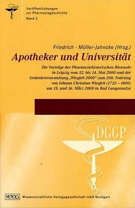 Apotheker und Universität - Christoph Friedrich, Wolf-Dieter Müller-Jahncke
