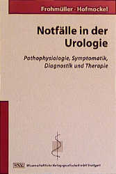 Notfälle in der Urologie - Hubert Frohmüller, Georg Hofmockel