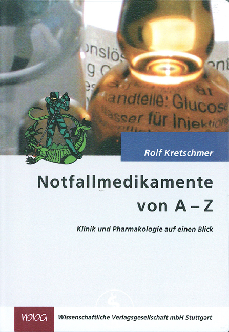 Notfallmedikamente von A-Z - Rolf Kretschmer