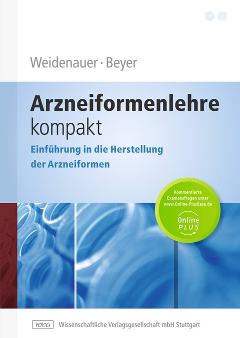 Arzneiformenlehre kompakt - Uwe Weidenauer, Christian Beyer