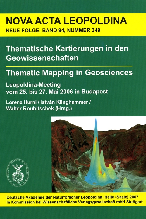 Thematische Kartierungen in den Geowissenschaften - Thematic Mapping in Geosciences - Lorenz Hurni, István Klinghammer, Walter Roubitschek