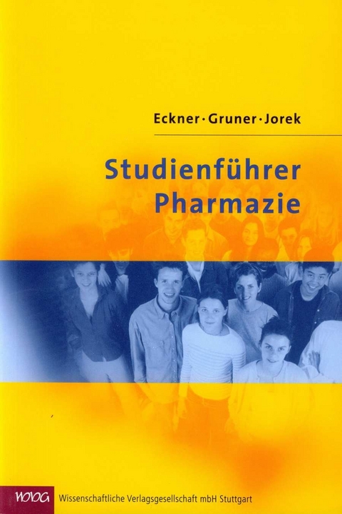 Studienführer Pharmazie - Heidrun Eckner, Juliane Gruner, Adriane Jorek