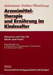 Arzneimitteltherapie und Ernährung im Kindesalter - Tobias Ankermann, Rainer Pankau, Armin Wessel