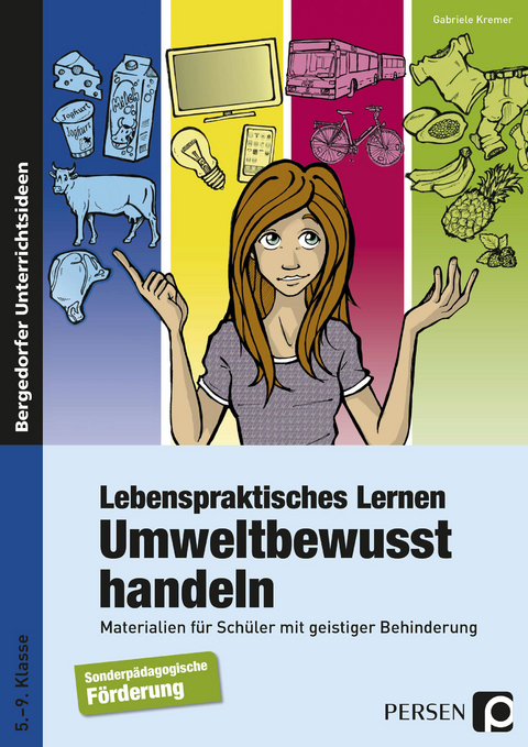 Lebenspraktisches Lernen: Umweltbewusst handeln - Gabriele Kremer