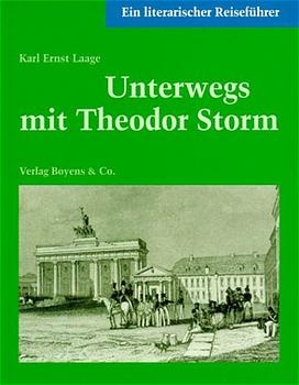 Unterwegs mit Theodor Storm - Karl E Laage