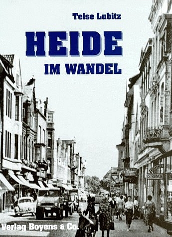 Heide im Wandel der Zeit - Telse Lubitz