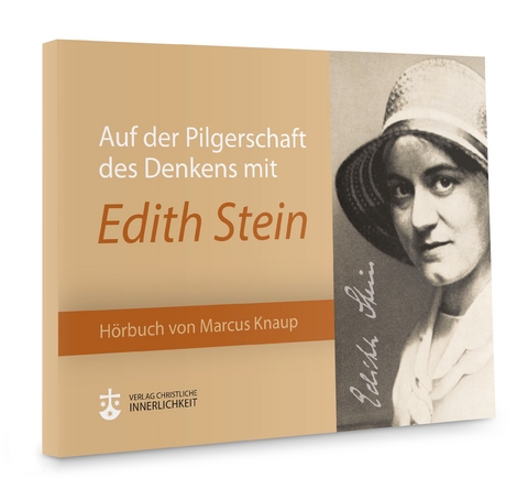 Auf der Pilgerschaft des Denkens mit Edith Stein, 1 Audio-CD - Marcus Knaup