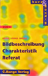 Bildbeschreibung, Charakteristik, Referat - Thomas Brand, Hartwig Lödige, Thomas Möbius