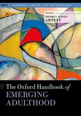 The Oxford Handbook of Emerging Adulthood - 