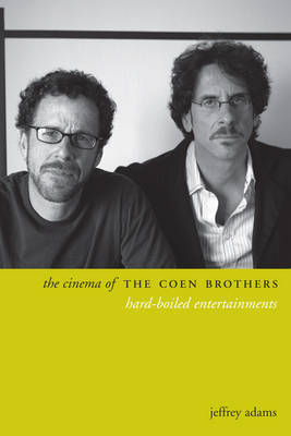 The Cinema of the Coen Brothers - Jeffrey Adams