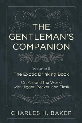 The Gentleman's Companion - Charles Henry Baker