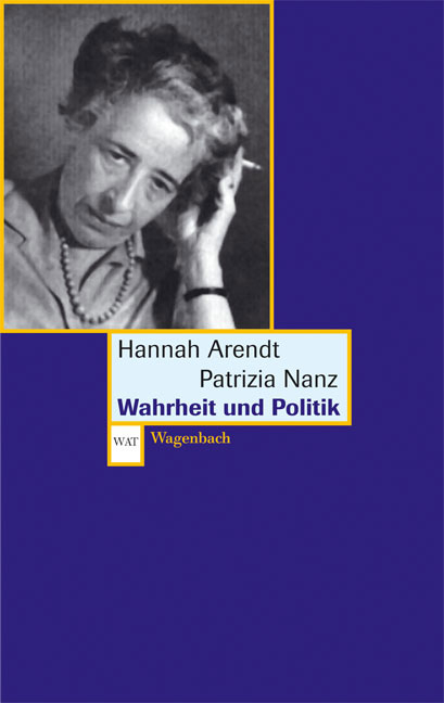 Wahrheit und Politik - Hannah Arendt, Patrizia Nanz