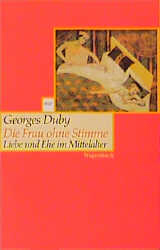 Die Frau ohne Stimme - Georges Duby