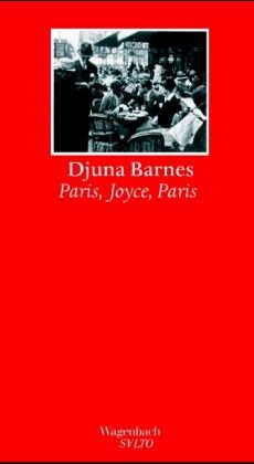 Paris, Joyce, Paris - Djuna Barnes