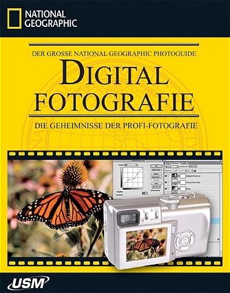 Der grosse National Geographic Photoguide:  Digitalfotografie