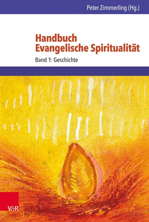 Handbuch Evangelische Spiritualität -  Peter Zimmerling