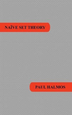 Naive Set Theory - Paul R Halmos