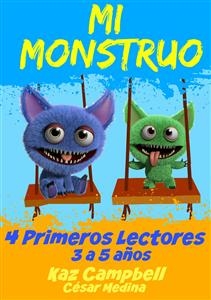 Mi Monstruo 4  Primeros Lectores -  Kaz Campbell