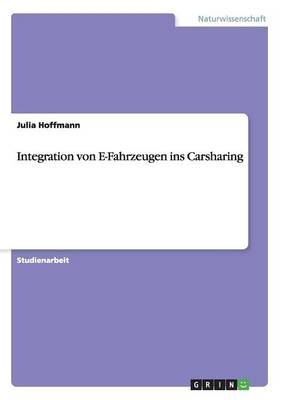 Integration von E-Fahrzeugen ins Carsharing - Julia Hoffmann