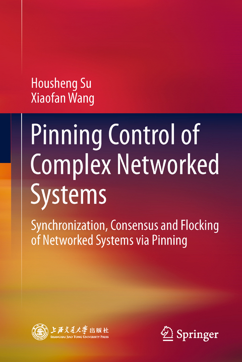Pinning Control of Complex Networked Systems - Housheng Su, Xiaofan Wang