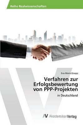 Verfahren zur Erfolgsbewertung von PPP-Projekten - Eva-Marie Knapp