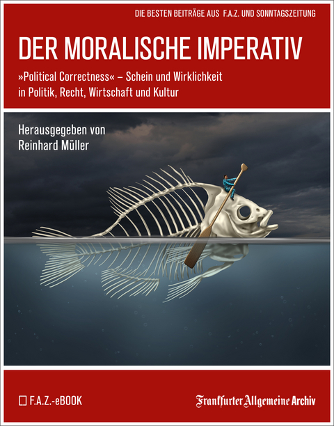Der moralische Imperativ -  Frankfurter Allgemeine Archiv