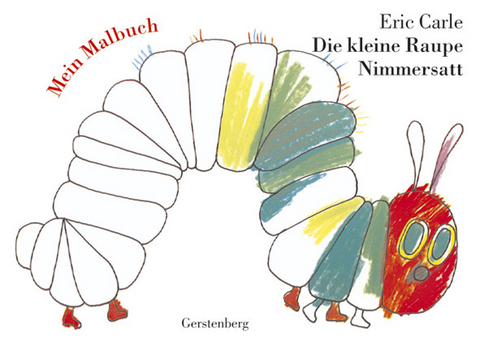 Die kleine Raupe Nimmersatt - Mein Malbuch - Eric Carle