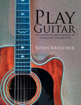 Play Guitar - Kevin Kriescher