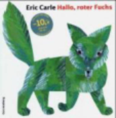 Hallo, Roter Fuchs - Eric Carle