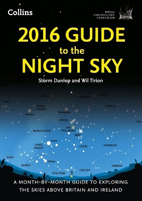 2016 Guide to the Night Sky - Storm Dunlop, Wil Tirion,  Royal Observatory Greenwich