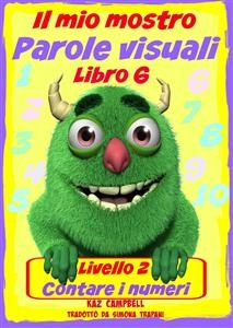 Il Mio Mostro Parole Visuali Livello 2 Libro 6 -  Kaz Campbell