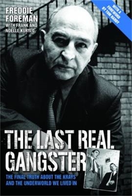 Running with the Krays - The Final Truth About The Krays and the Underworld We Lived In - Freddie Foreman