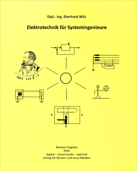 Elektrotechnik für Systemingenieure - Eberhard Wilz