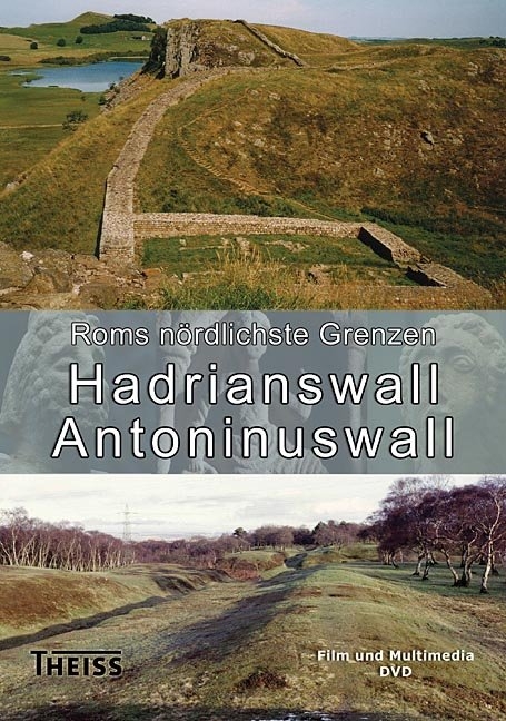 Roms nördlichste Grenzen: Hadrianswall und Antoninuswall