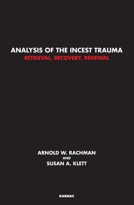 Analysis of the Incest Trauma - Susan A. Klett, Arnold W. Rachman