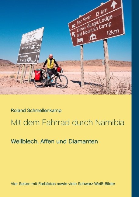 Mit dem Fahrrad durch Namibia - Roland Schmellenkamp